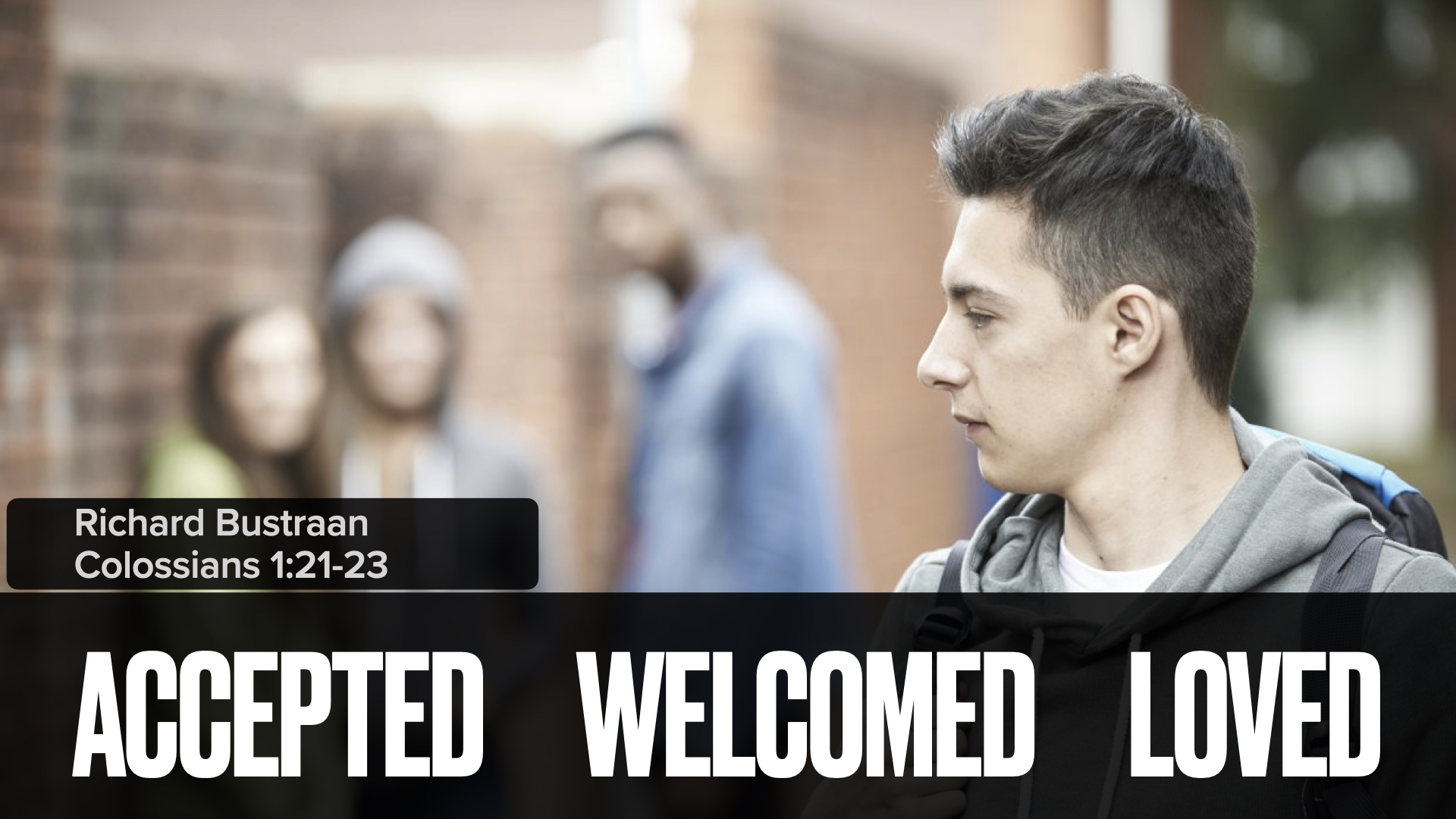 Accepted Welcomed Loved
