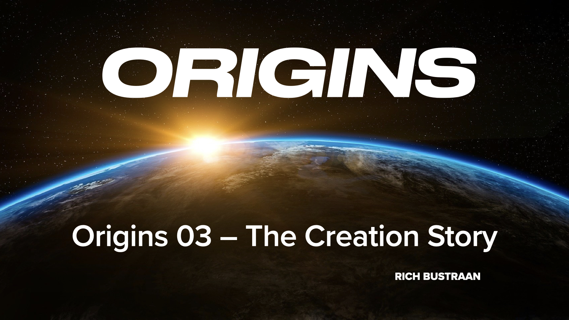 Origins 03 - The Creation Story