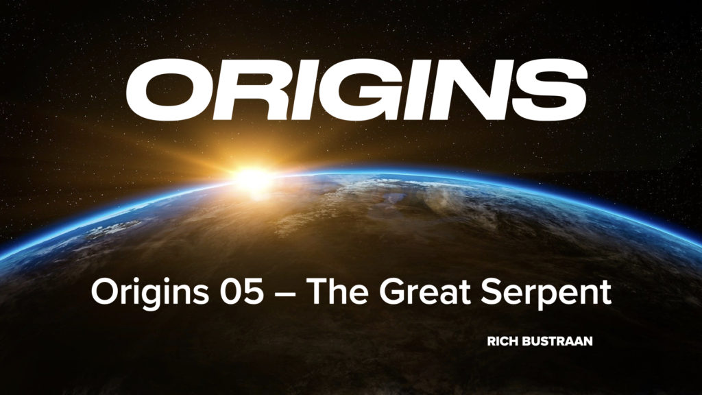 Origins 05 - The Great Serpent