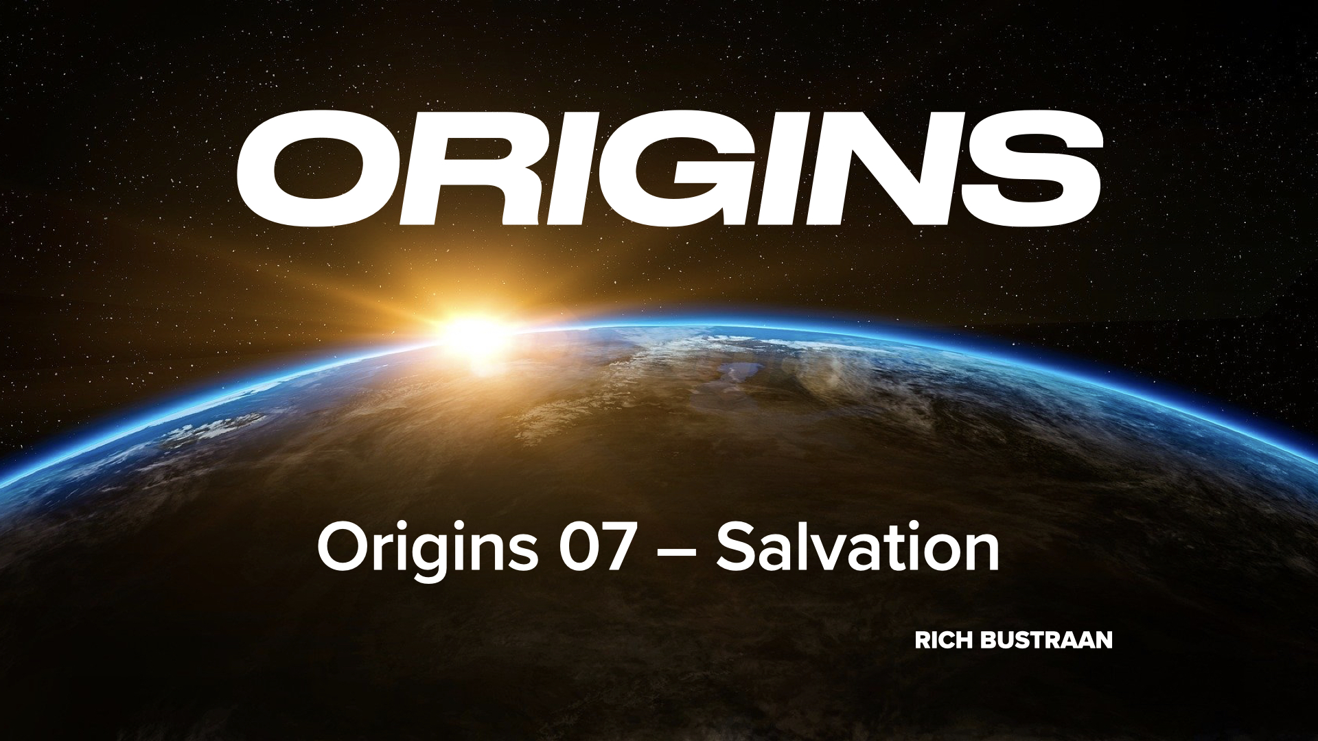 Origins 07 - Salvation
