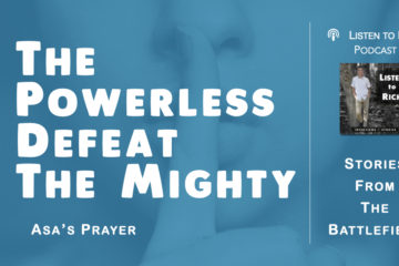 The Powerless Defeat The Mighty - Asa's Prayer